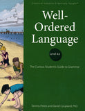 Well-Ordered Language Level 4A: The Curious Student's Guide to Grammar Student Book