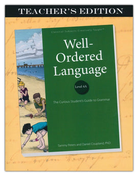 Well-Ordered Language Level 4A: The Curious Student's Guide to Grammar Teacher's Edition